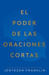 Icon image El poder de las oraciones cortas