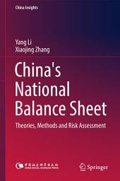 Icon image China's National Balance Sheet: Theories, Methods and Risk Assessment