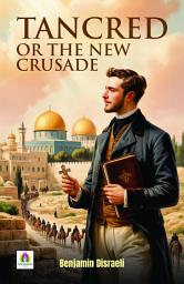 Icon image Tancred or The New Crusade