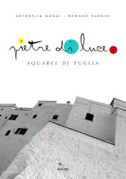 Icon image Pietre di Luce: Squarci di Puglia