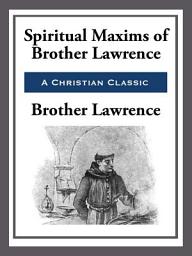 Icon image Spiritual Maxims of Brother Lawrence