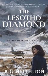 Icon image THE LESOTHO DIAMOND: Inspired by a true story of love and greed in Africa's mountain kingdom