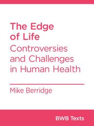 Icon image The Edge of Life: Controversies and Challenges in Human Health