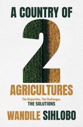 Icon image A Country of Two Agricultures
