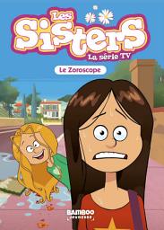 Icon image Les Sisters - La Série TV - Poche - tome 34: Le Zoroscope