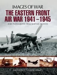 Icon image The Eastern Front Air War, 1941–1945