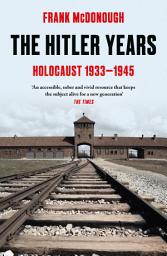 Icon image The Hitler Years: Holocaust 1933-1945