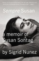Icon image Sempre Susan: A Memoir of Susan Sontag