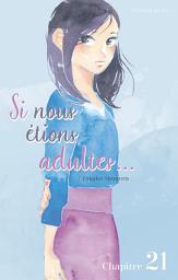 Icon image Si nous étions adultes... - Chapitre 21