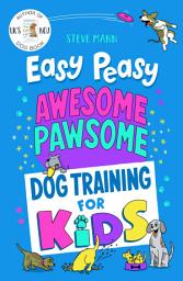 Icon image Easy Peasy Awesome Pawsome: ('Easy to follow and great fun!' Kate Silverton)