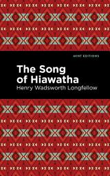 Icon image The Song Of Hiawatha