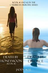 Icon image Caribbean Murder Bundle: Death by Honeymoon (#1) and Death by Divorce (#2)
