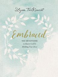 Icon image Embraced: 100 Devotions to Know God Is Holding You Close – A Daily Devotional for Comfort and Confidence