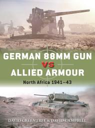 Icon image German 88mm Gun vs Allied Armour: North Africa 1941–43