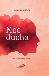 Icon image Moc ducha: Klucz do pełnej radości