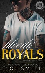 Icon image Bloody Royals: Enemies to Lovers MC Romance