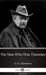 Icon image The Man Who Was Thursday by G. K. Chesterton - Delphi Classics (Illustrated)