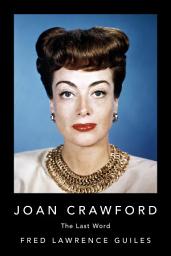 Icon image Joan Crawford: The Last Word