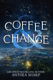 Icon image Coffee and Change: Five Modern Tales