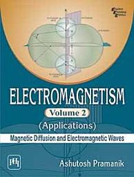 Icon image ELECTROMAGNETISM VOLUME 2: MAGNETIC DIFFUSION AND ELECTROMAGNETIC WAVES