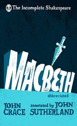 Icon image Incomplete Shakespeare: Macbeth