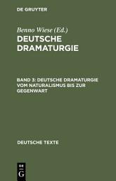 Icon image Deutsche Dramaturgie vom Naturalismus bis zur Gegenwart