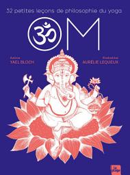 Icon image OM: Petit précis de philosophie du yoga