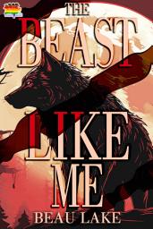 Icon image The Beast Like Me