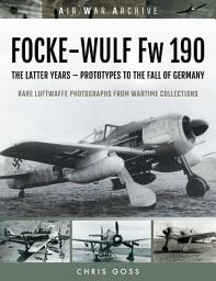 Icon image FOCKE-WULF Fw 190: The Latter Years - D-Day to the Fall of Germany
