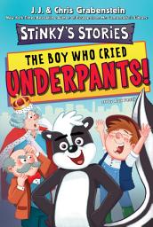 Icon image Stinky's Stories #1: The Boy Who Cried Underpants!