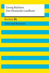 Icon image Der Hessische Landbote. Textausgabe mit Kommentar und Materialien: [Reclam XL – Text und Kontext] – Büchner, Georg