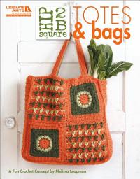 Icon image Hip 2 B Square Totes & Bags: A Fun Crochet Concept