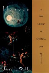 Icon image Heaven: The Logic of Eternal Joy