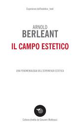 Icon image Il campo estetico: Una fenomenologia dell’esperienza estetica