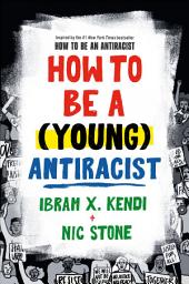 Icon image How to Be a (Young) Antiracist