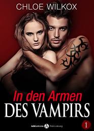 Icon image In den Armen Des Vampirs - Band 1
