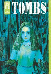 Icon image Tombs: Junji Ito Story Collection