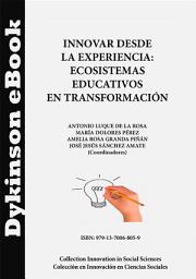 Icon image Innovar desde la experiencia: ecosistemas educativos en transformación