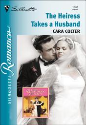 Icon image The Heiress Takes a Husband