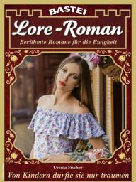Icon image Lore-Roman 131: Von Kindern durfte sie nur träumen