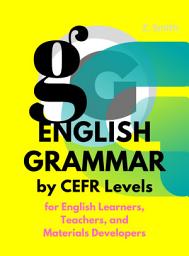 Icon image English Grammar by CEFR Levels: For English Learners, Teachers, and Developers