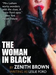 Icon image The Woman in Black: A Classic Mystery