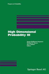 Icon image High Dimensional Probability III