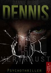 Icon image Dennis: Pass auf, wem du vertraust