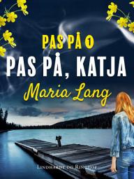 Icon image Pas på, Katja: Bind 1