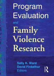 Icon image Program Evaluation and Family Violence Research