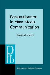 Icon image Personalisation in Mass Media Communication: British online news between public and private
