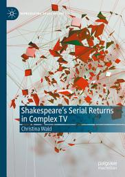 Icon image Shakespeare’s Serial Returns in Complex TV