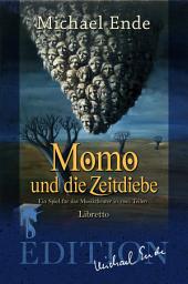 Icon image Momo und die Zeitdiebe: Ein Spiel für das Musiktheater in zwei Teilen