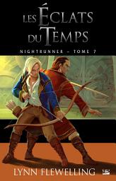 Icon image Nightrunner, T7 : Les Éclats du temps